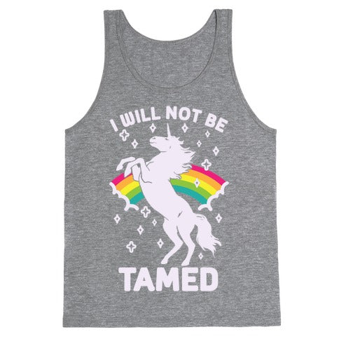 I Will Not Be Tamed Unicorn Tank Top